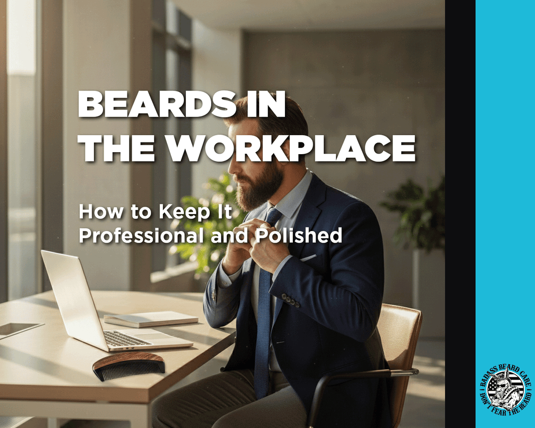 Beards in the Workplace: How to Keep It Professional and Polished