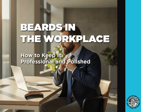 Beards in the Workplace: How to Keep It Professional and Polished